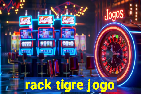 rack tigre jogo